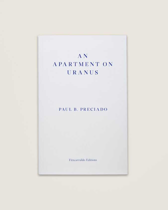 an apartment on uranus paul b preciado