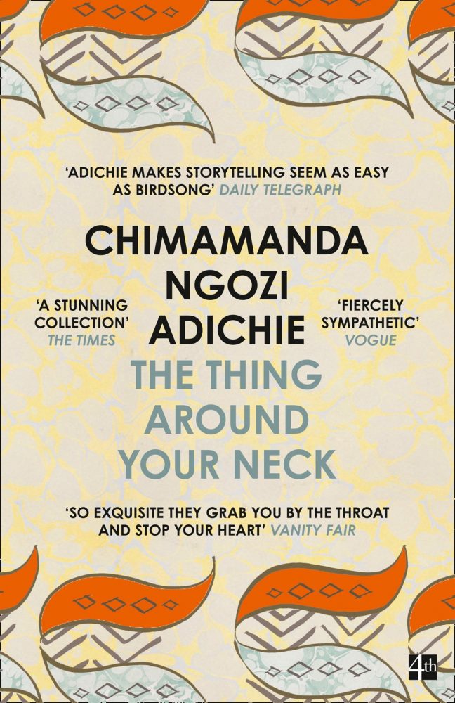 The Thing Around Your Neck by Chimamanda Ngozi Adichie