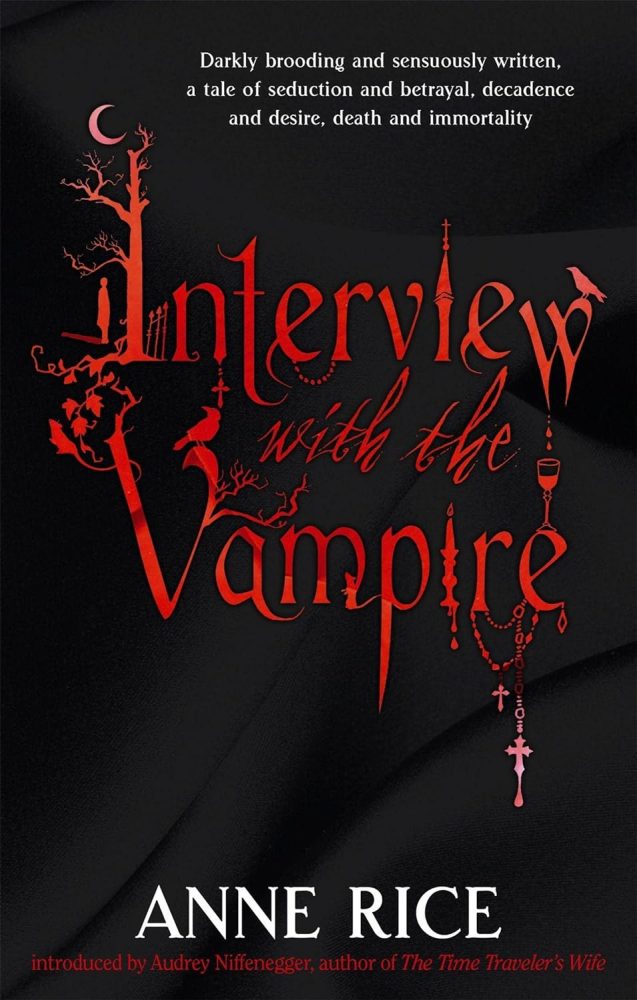 Interview With The Vampire by Anne Rice