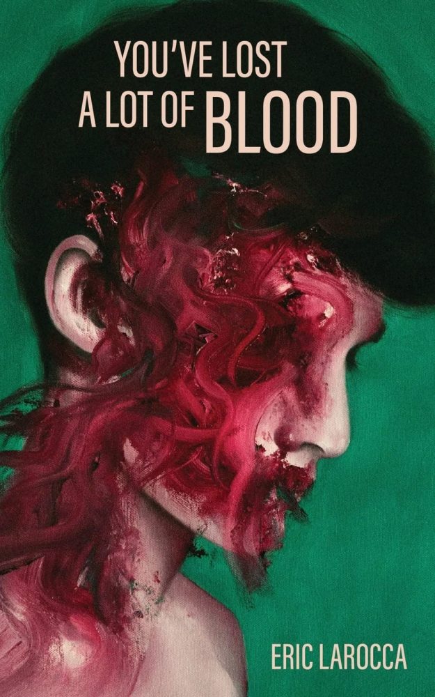 you've lost a lot of blood