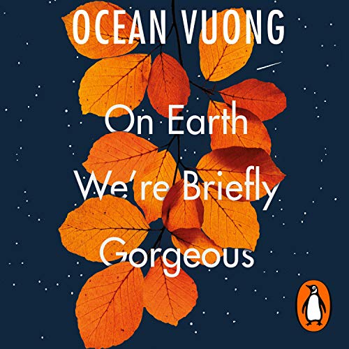 On Earth We’re Briefly Gorgeous