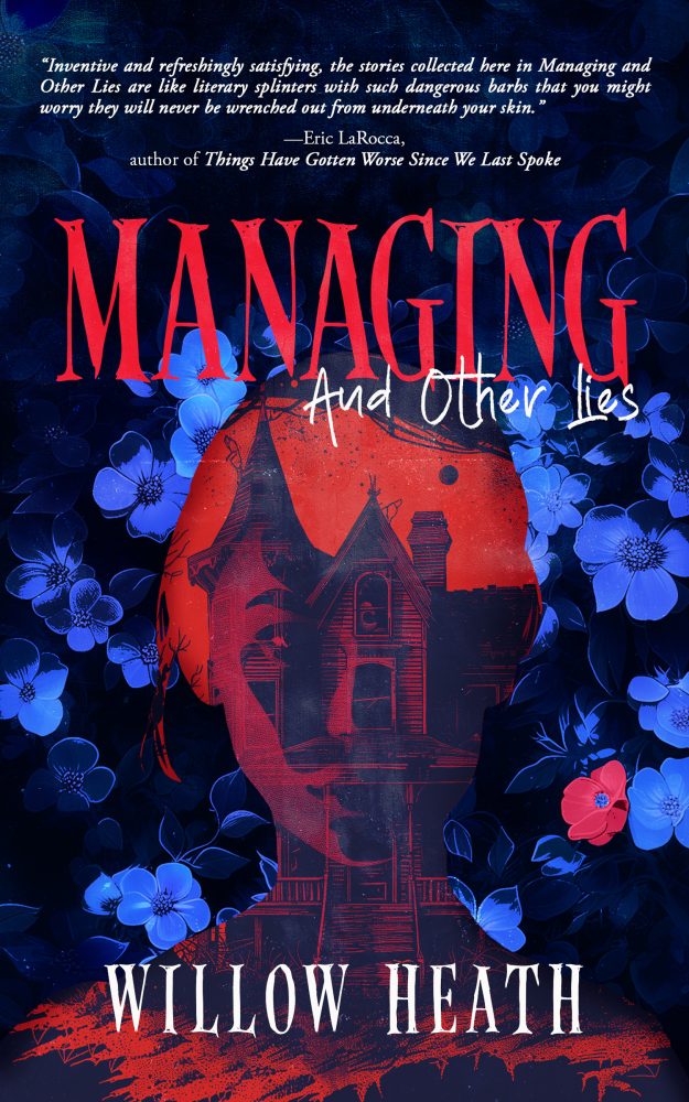 managing and other lies by willow heath